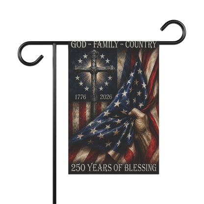 Patriotic Christian Garden Flag – "God • Family • Country" 250 Years of Blessing