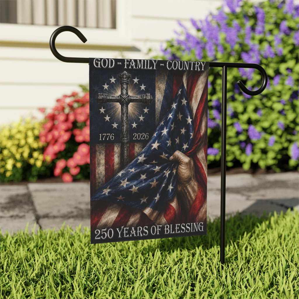 Patriotic Christian Garden Flag – "God • Family • Country" 250 Years of Blessing
