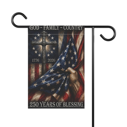 Patriotic Christian Garden Flag – "God • Family • Country" 250 Years of Blessing