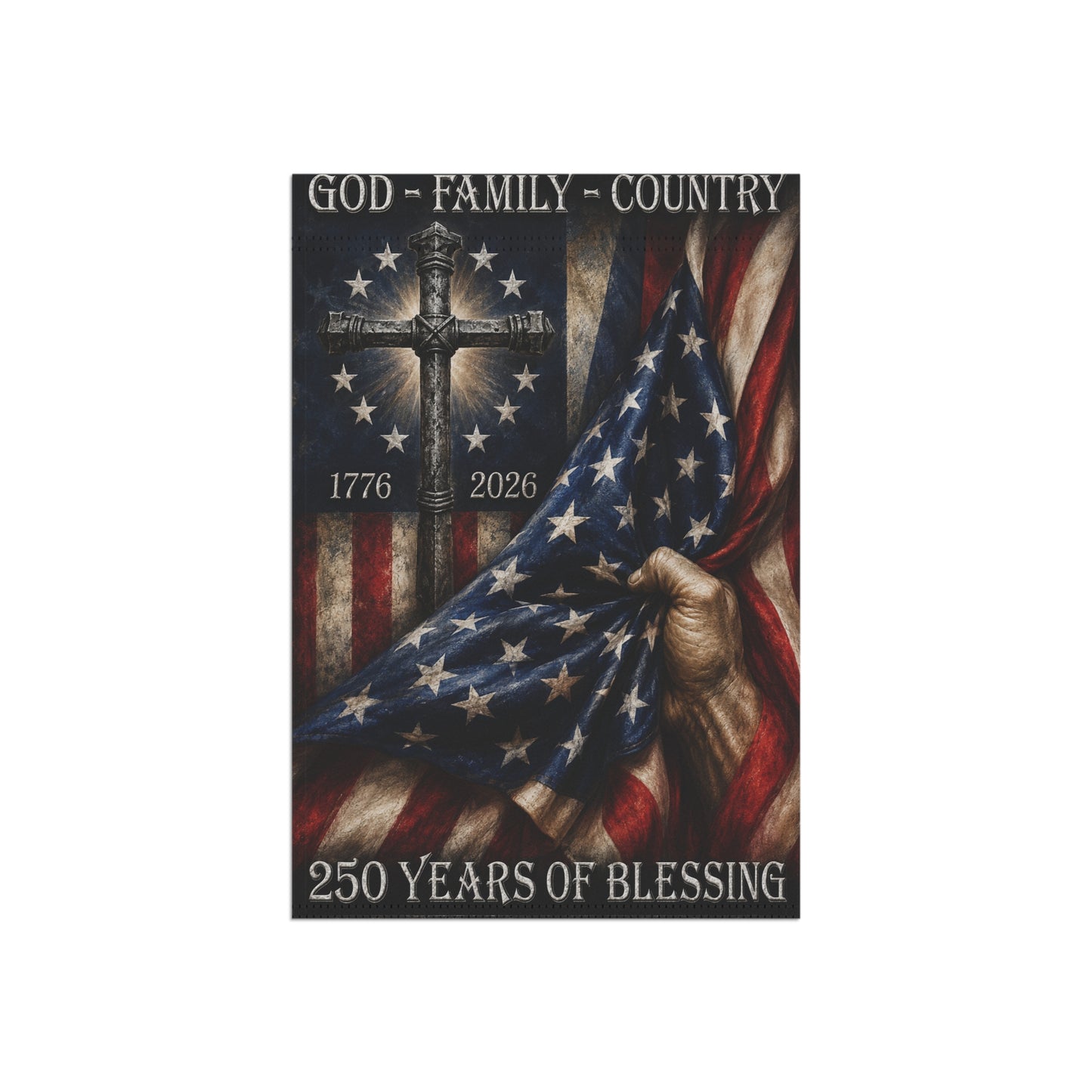 Patriotic Christian Garden Flag – "God • Family • Country" 250 Years of Blessing