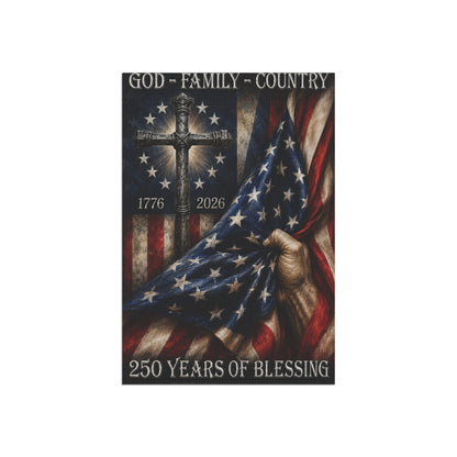 Patriotic Christian Garden Flag – "God • Family • Country" 250 Years of Blessing
