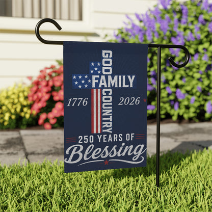 Patriotic Garden Flag — "God, Family, Country" 250 Years of Blessing 1776–2026