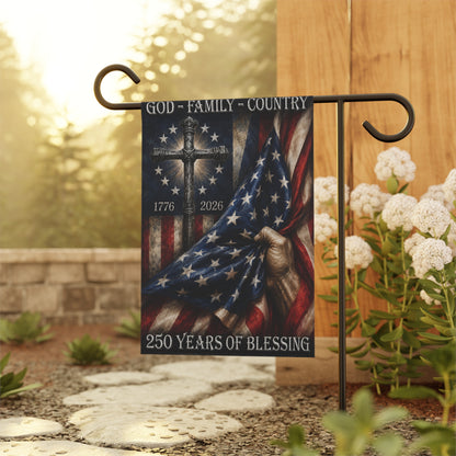 Patriotic Christian Garden Flag – "God • Family • Country" 250 Years of Blessing