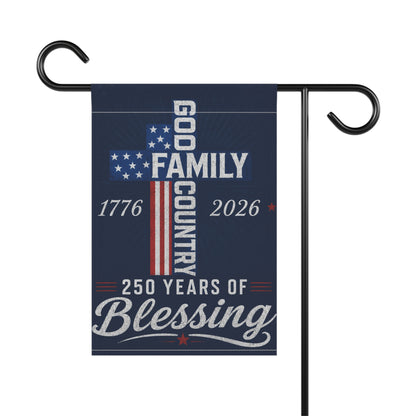Patriotic Garden Flag — "God, Family, Country" 250 Years of Blessing 1776–2026